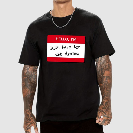 Hello I'm Here for Drama Geek T-Shirt
