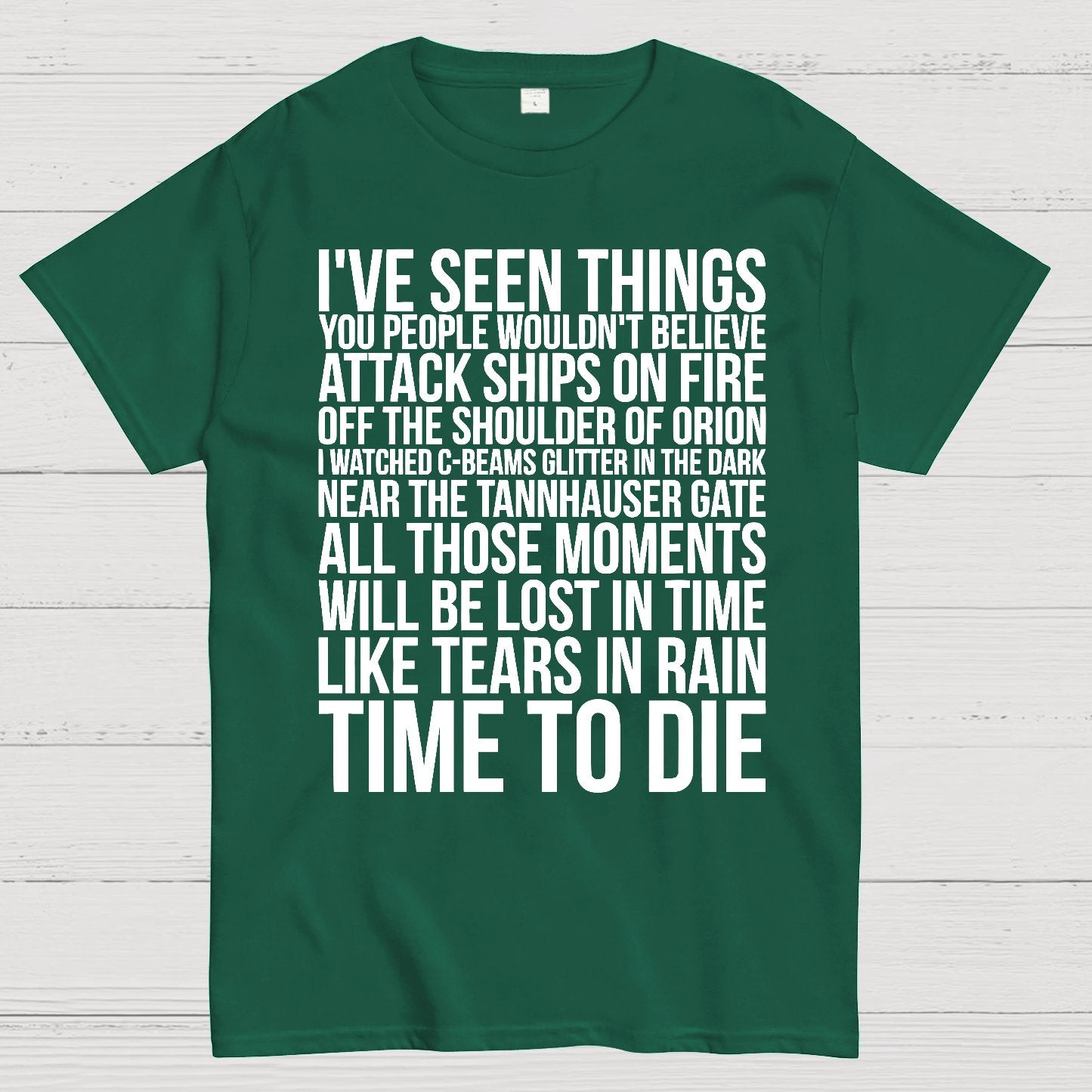 Like Tears In Rain...Time To Die Geek T-Shirt