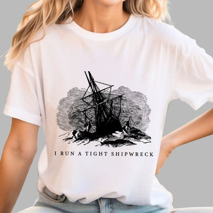 I Run A Tight Shipwreck Geek T-Shirt