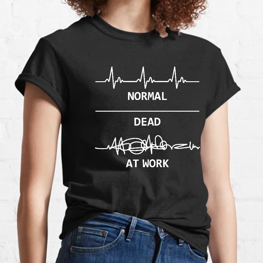 Normal Dead At Work Geeky T-Shirt