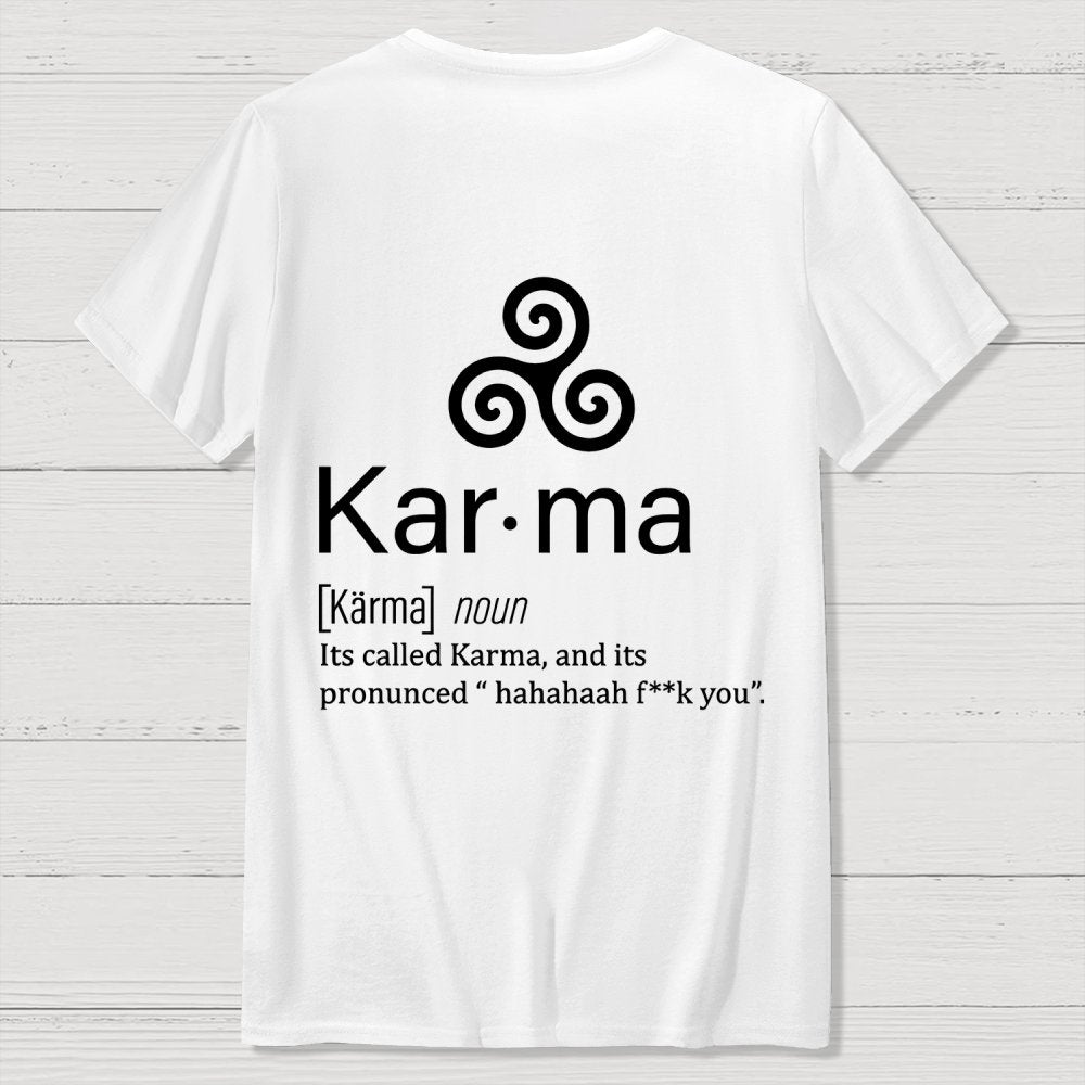 Karma definition Back Printing Geek T-Shirt