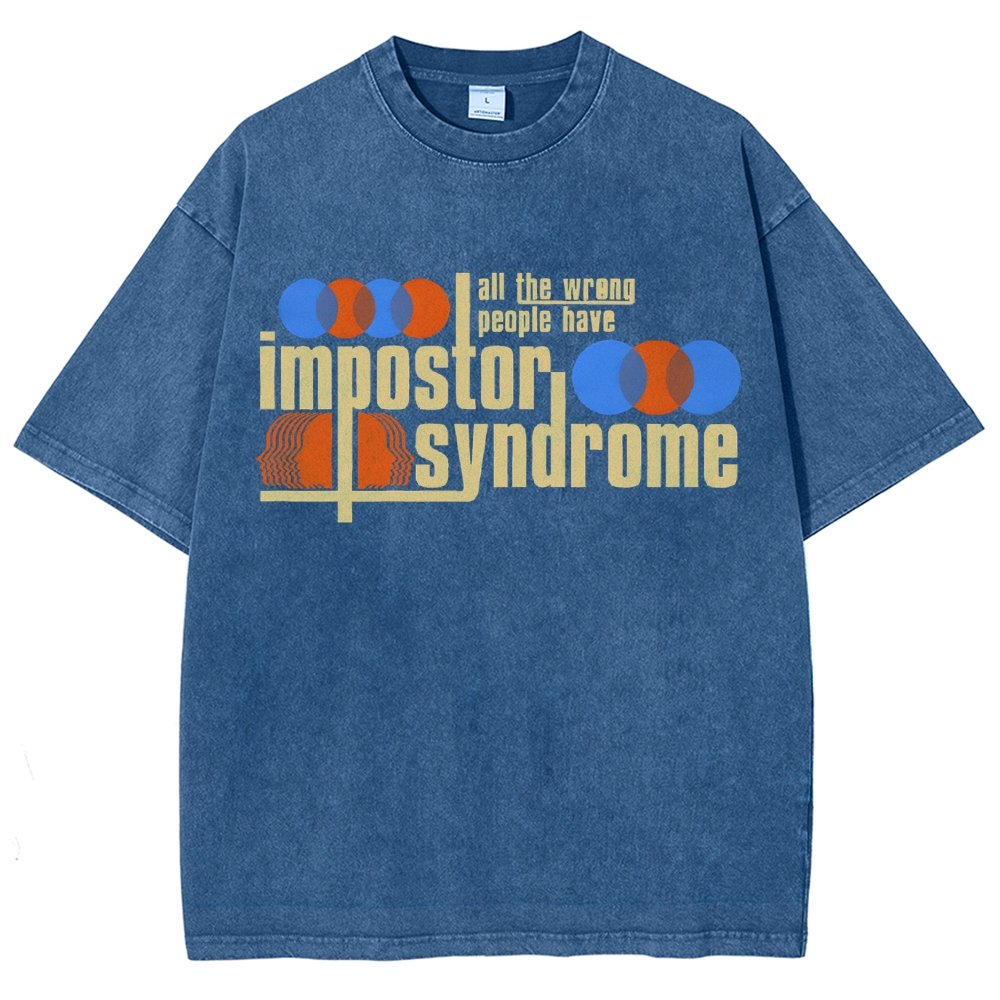All The Wrong People Have Impostor Syndrome Vintage Distressed T-shirt