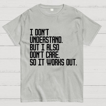 I Don't Understand Geek T-Shirt