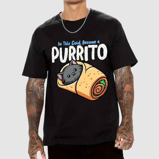 In This Cold, Become a Purrito Geek T-Shirt