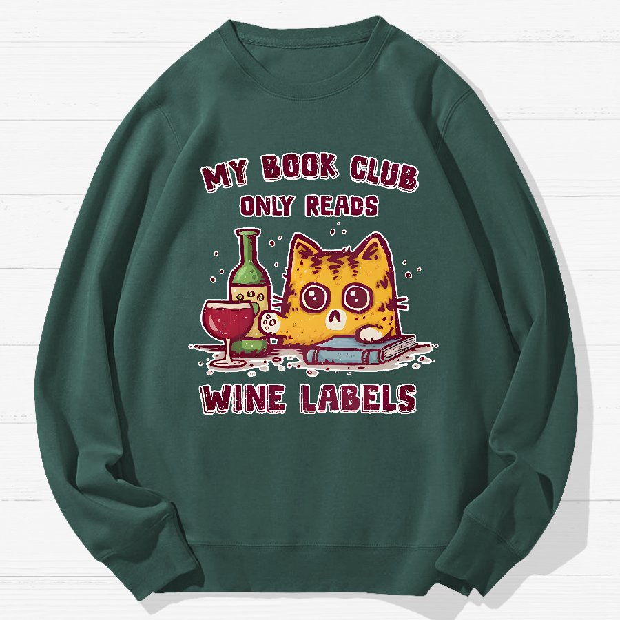 My Book Club Reads Wine Labels Geek Cotton Sweatshirt