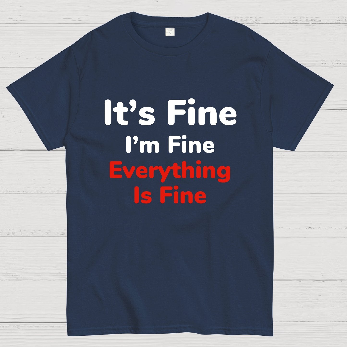It's Fine Geeky T-Shirt