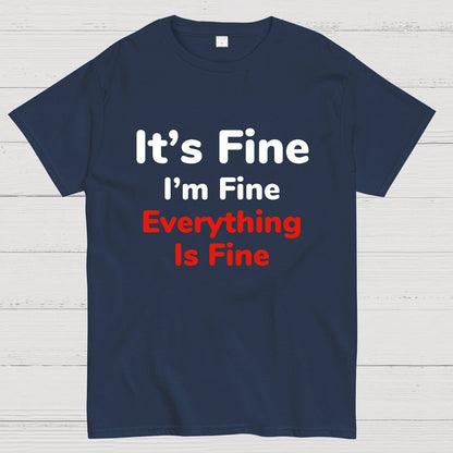 It's Fine Geeky T-Shirt