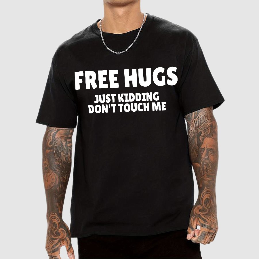 Free Hugs Just Kidding Don't Touch Me Geek T-Shirt