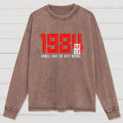 Orwell Got It Wrong Washed Long Sleeve Tee