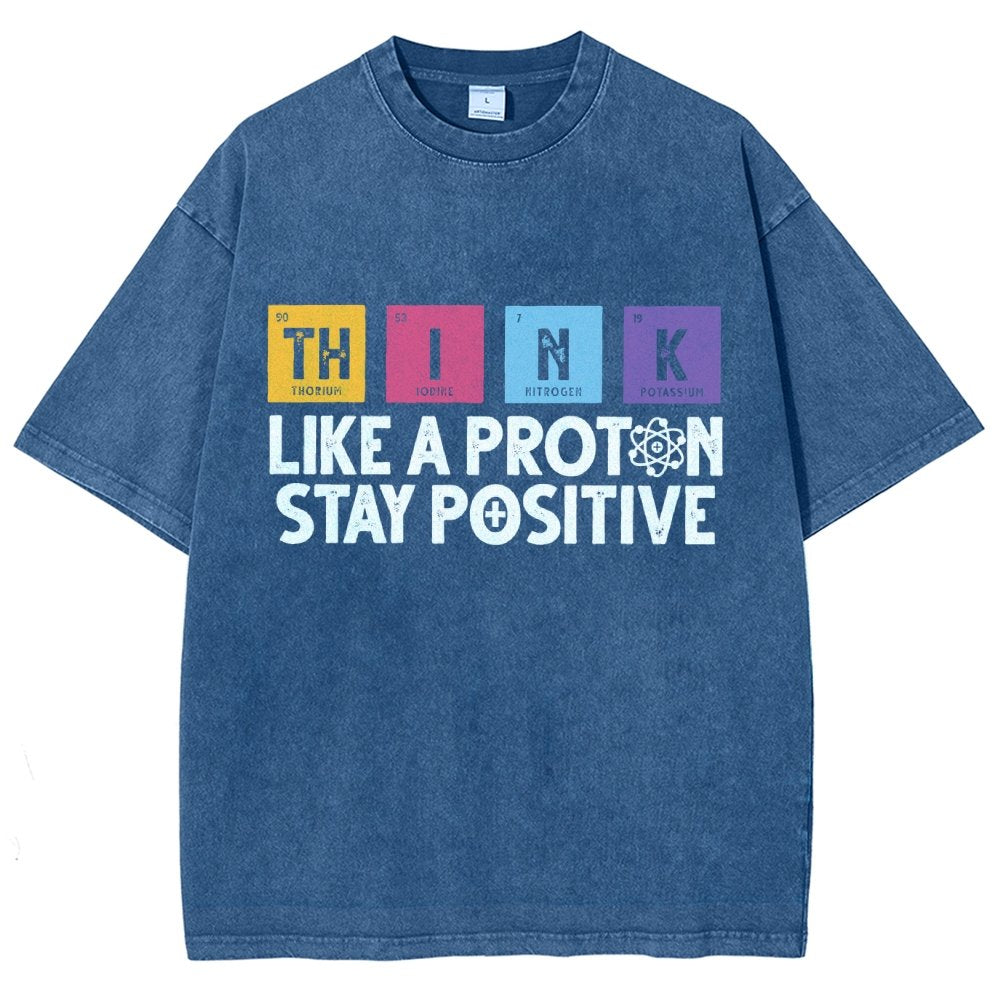 Funny science Physics  Stay Positive Like a Proton Vintage Distressed T-shirt
