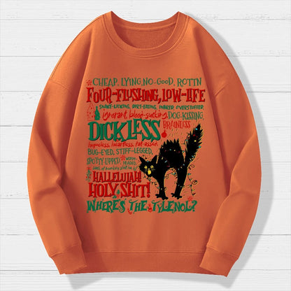 Hallelujah Holy Shit Where's The Tylenol Geek Cotton Sweatshirt