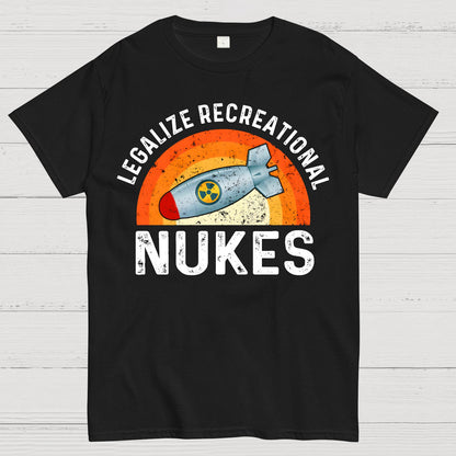 Legalize Recreational Nukes Geek T-Shirt