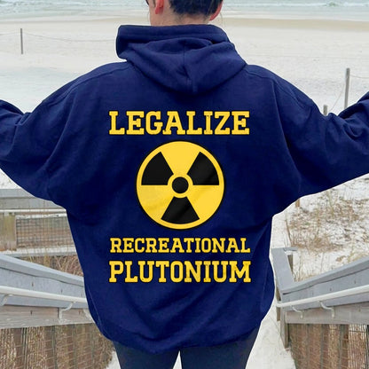 Legalize Recreational Plutonium Printed Back Cotton Hoodie