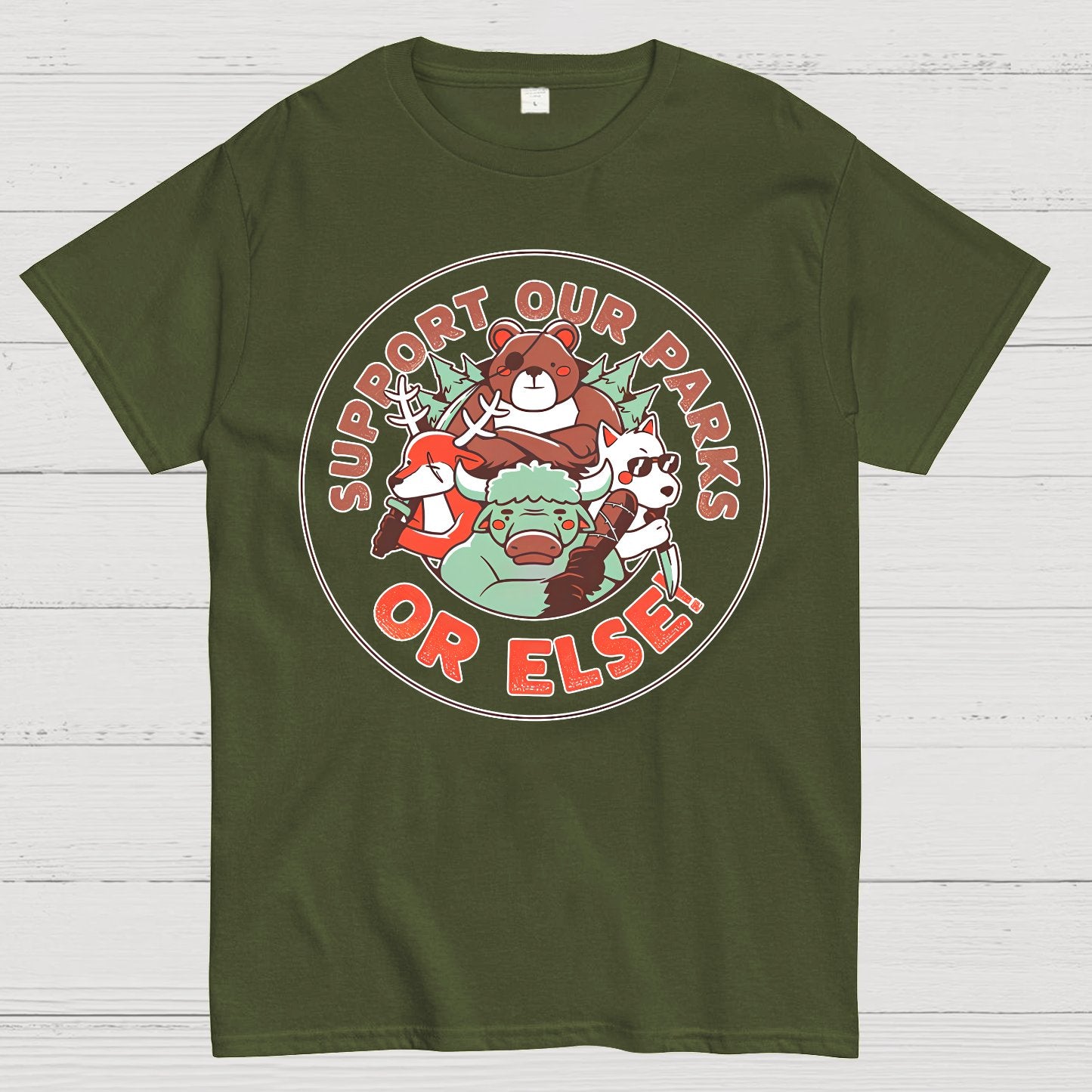 Support our Parks OR ELSE.Funny Geek T-Shirt