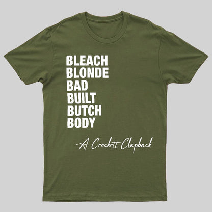Bleach blonde bad built butch body a Crockett Clapback Geeky T-Shirt