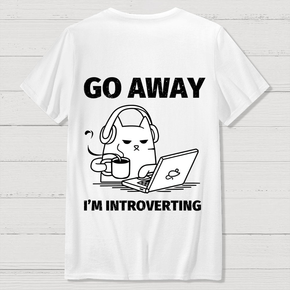 Go Away I'm Introverting Back Printing Geek T-Shirt