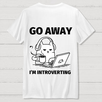 Go Away I'm Introverting Back Printing Geek T-Shirt