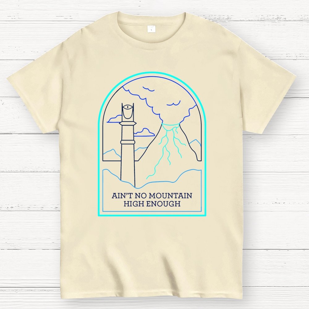 Ain't no mountain high enough Geek T-Shirt