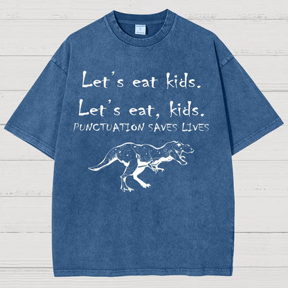 Let's Eat Kids ! Punctuation Saves Lives.Vintage Distressed T-shirt