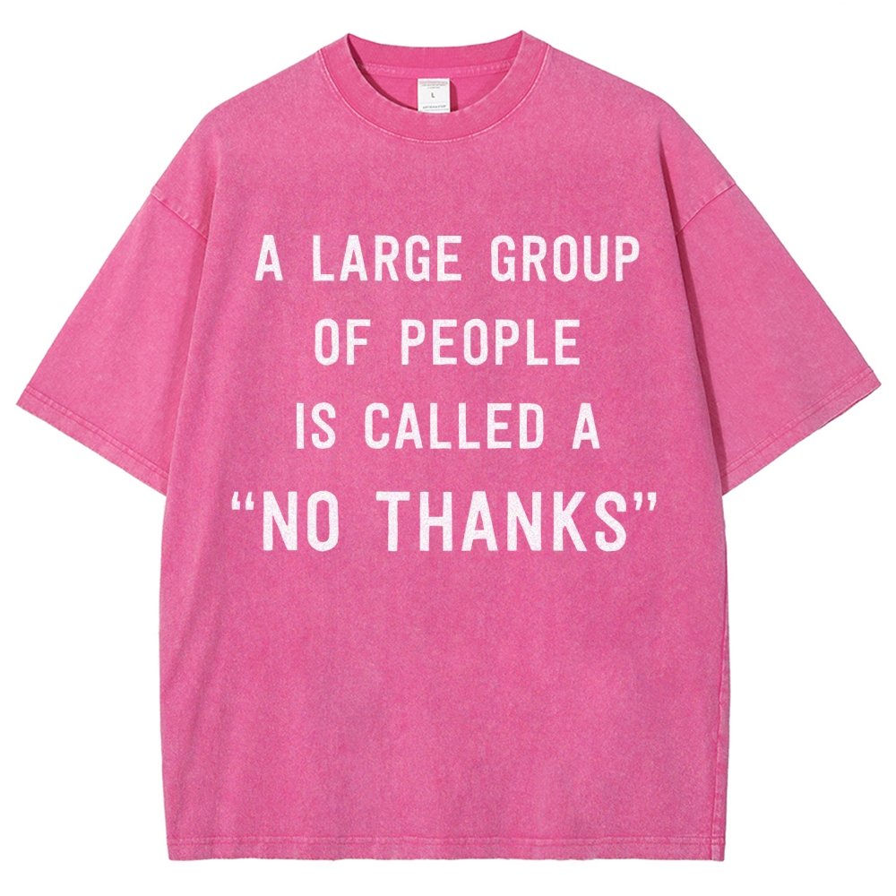 No Thanks To Large Group People Vintage Distressed T-shirt