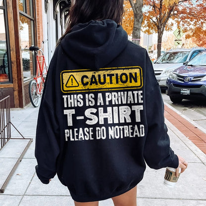 This Is A Private T-shirt Please Do Not Read Printed Back Unisex Cotton Hoodie
