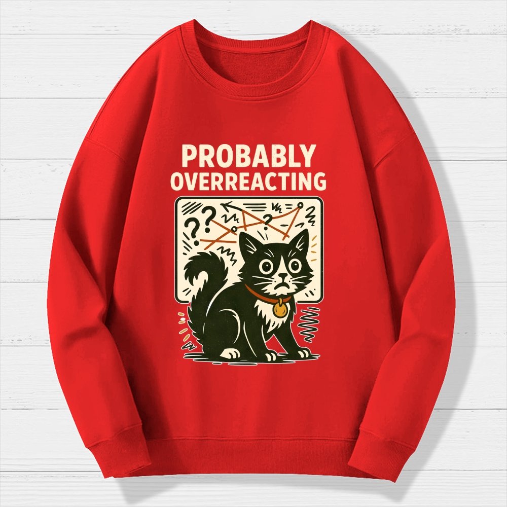 Pickles Is Probably Overreacting Again. But Then Again, Maybe Not. Geek Cotton Sweatshirt