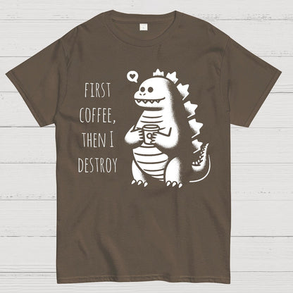 First Coffee, Then I Destroy Geek T-Shirt