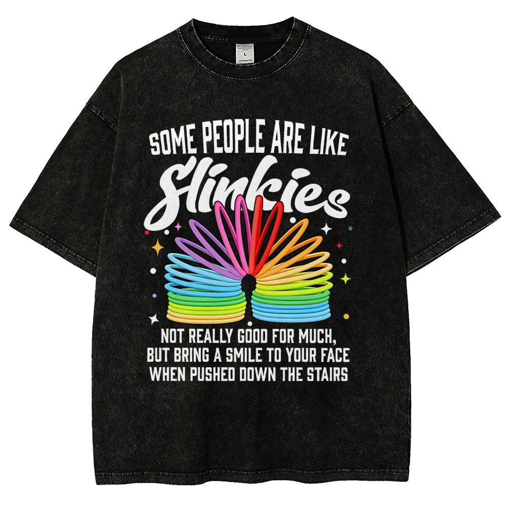 Some People Are Like Slinkies Not Really Good For Much But Bring A Smile To Your Face When Pushed Down The StairsVintage Distressed T-shirt