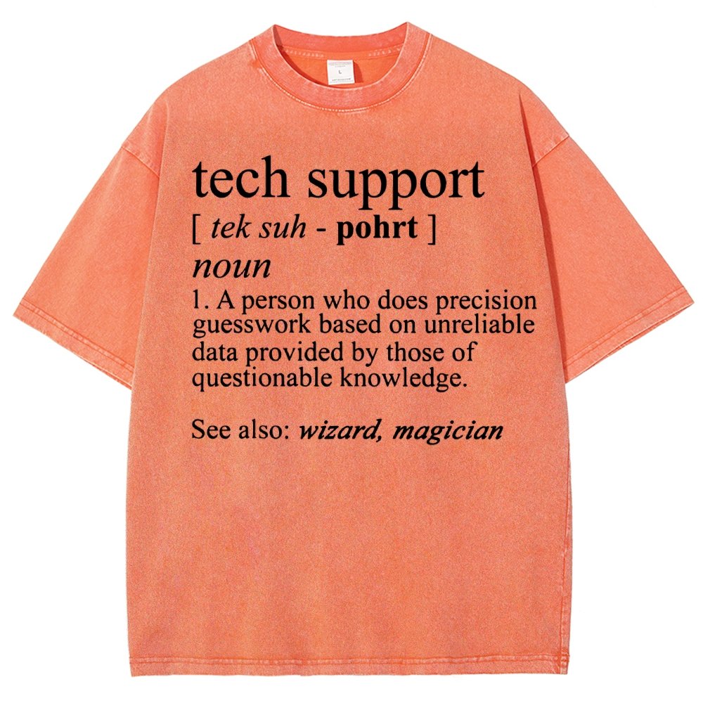 Tech Support Funny IT funnArt Design Happy Apparel Essential Inspiration Joy Mood Vintage Distressed T-shirt