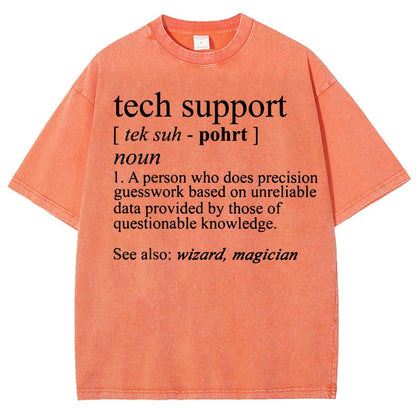 Tech Support Funny IT funnArt Design Happy Apparel Essential Inspiration Joy Mood Vintage Distressed T-shirt