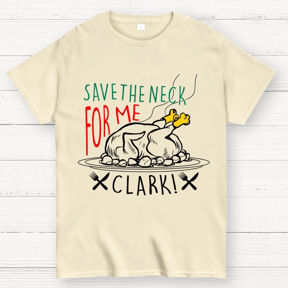 Save The Neck For Me Buddy Geek T-Shirt
