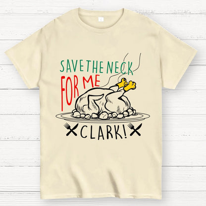 Save The Neck For Me Buddy Geek T-Shirt