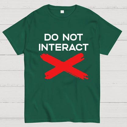 Do Not Interact Geek T-Shirt