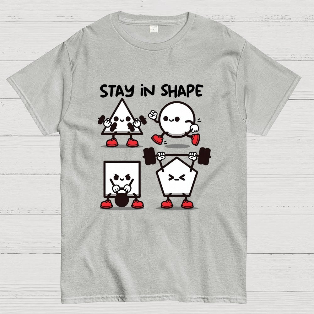 Stay In Shape Geek T-Shirt