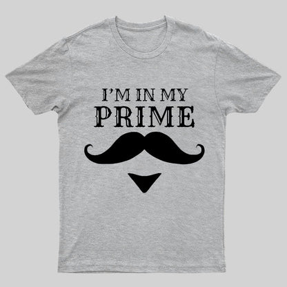 I'm In My Prime Geeky T-Shirt