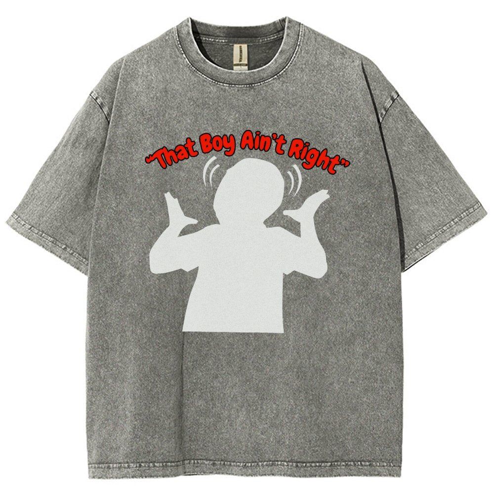 That Boy Ain't Right Vintage Distressed T-shirt