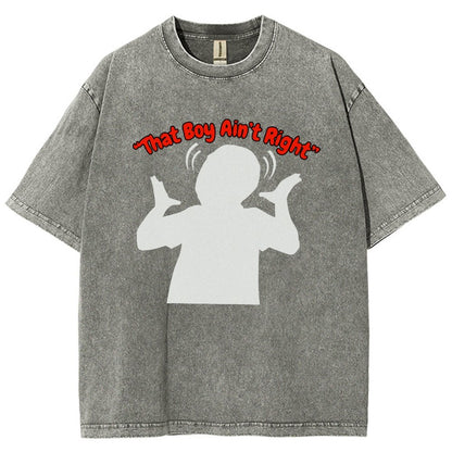 That Boy Ain't Right Vintage Distressed T-shirt