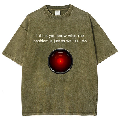 I Think You Know What The Problem Is Just As Well As L Do Vintage Distressed T-shirt