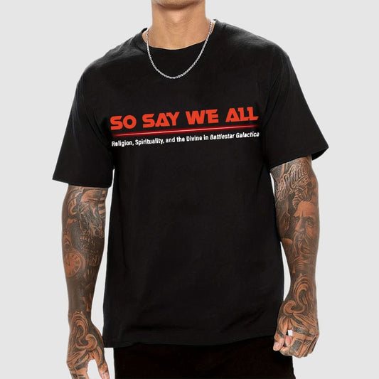 So Say We All Unisex Nerd T-Shirt