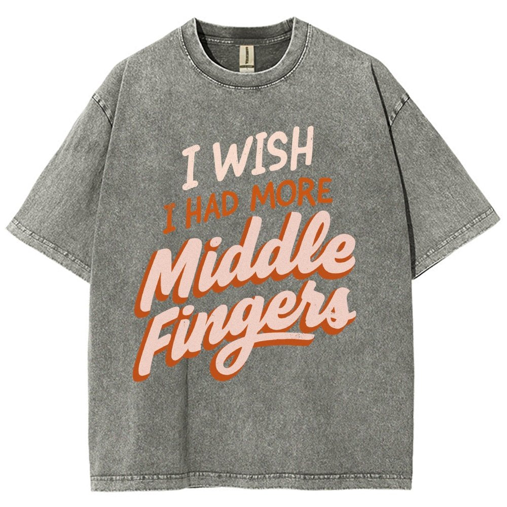 I Wish I Had More Middle Fingers Vintage Distressed T-shirt