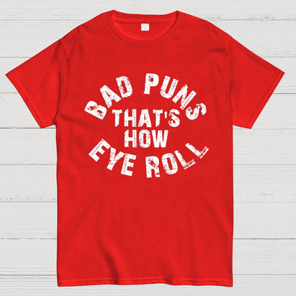 Bad Puns Eye Roll Geek T-Shirt