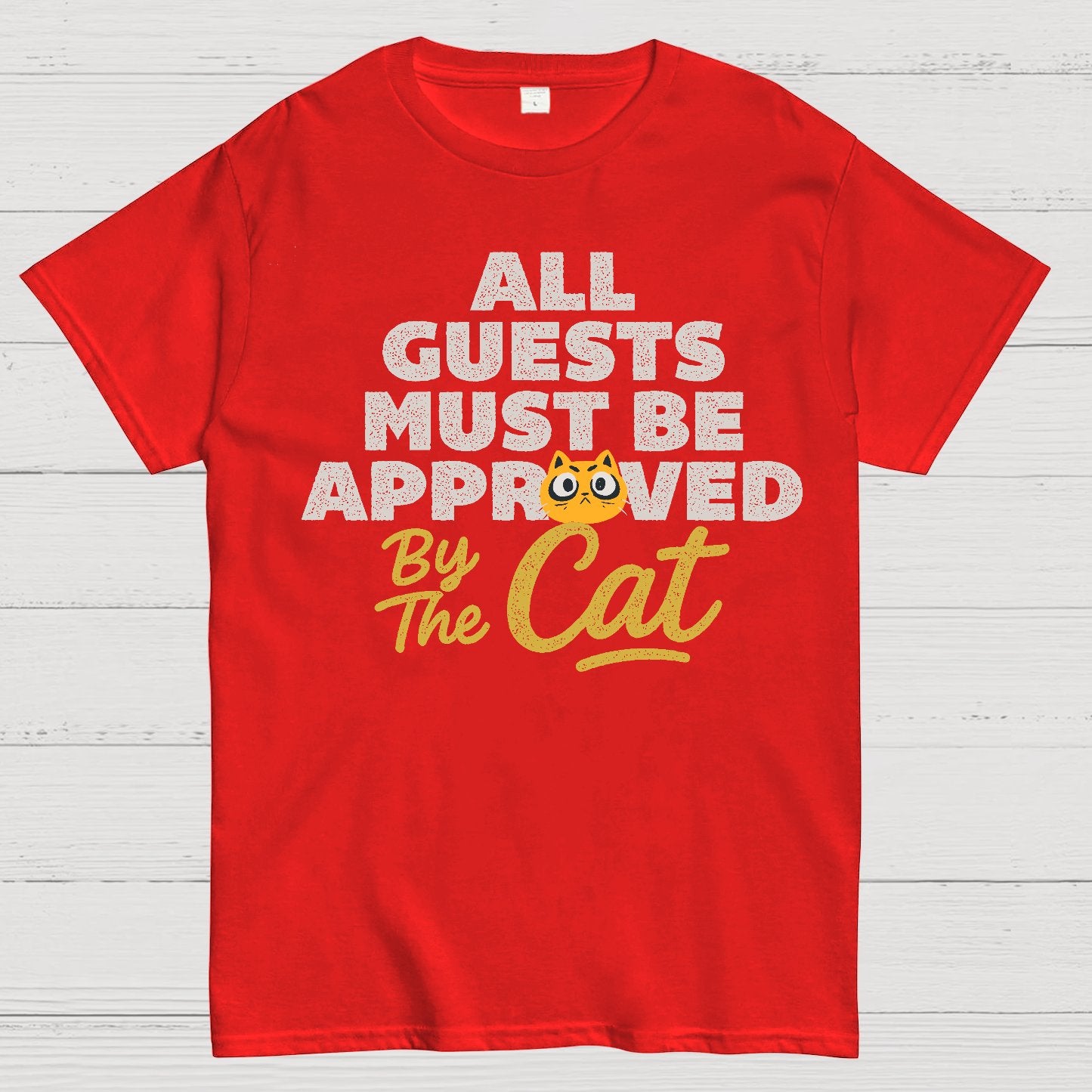 All Guests Must Be Approved By The Cat Geek T-Shirt