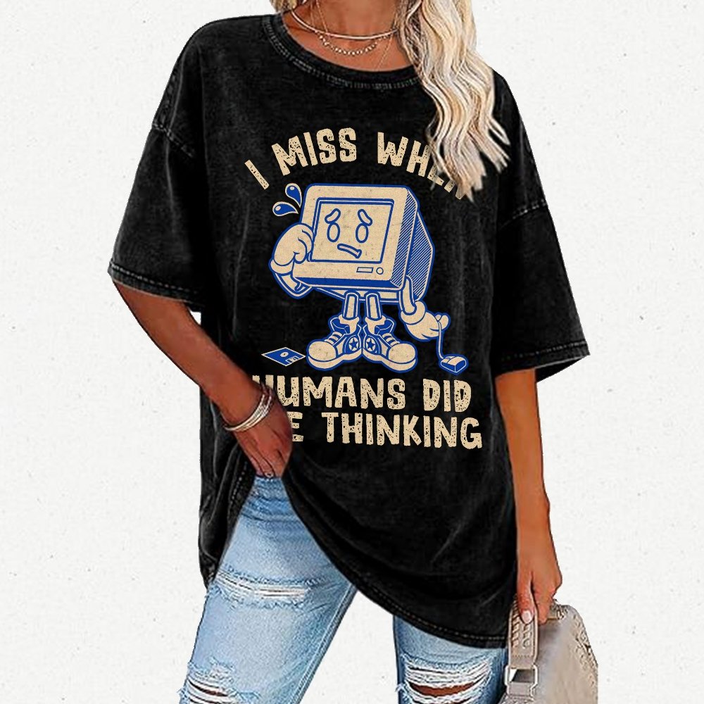 When Humans Did The Thinking Vintage Distressed T-shirt