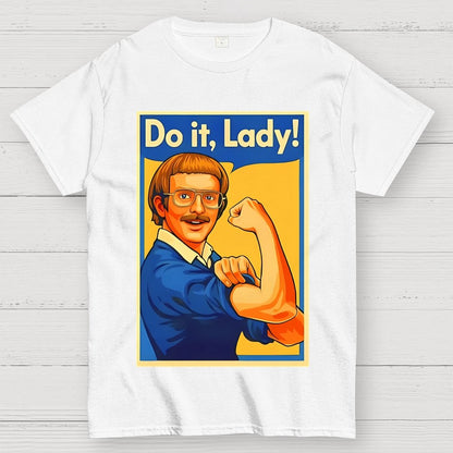 Do It Lady Unisex Geek T-Shirt
