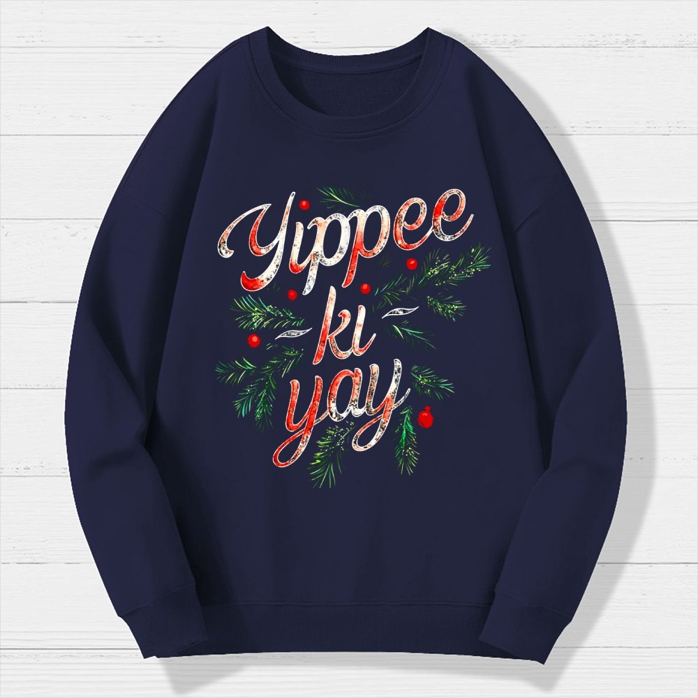 Yippee-Ki-Yay Geek Cotton Sweatshirt