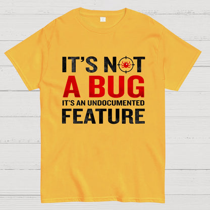 It's Not A Bug, Interesting Programmer T-Shirt