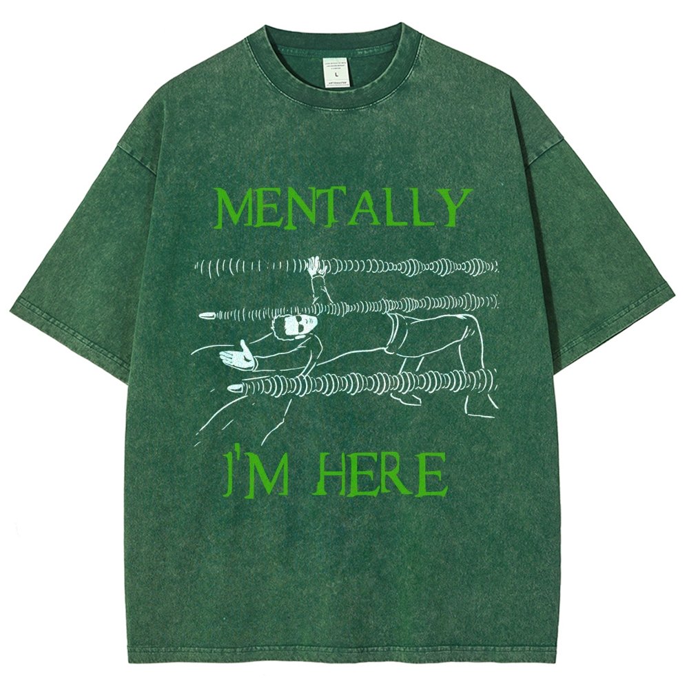 Mentally I’m Here – The Simulation Vintage Distressed T-shirt
