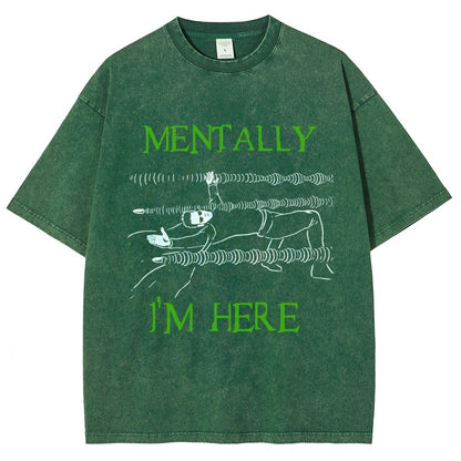 Mentally I’m Here – The Simulation Vintage Distressed T-shirt