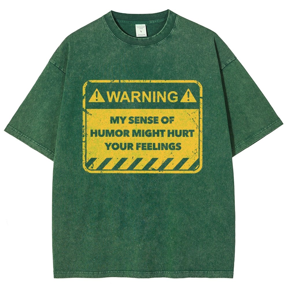 Warning My Sense Of Humor Might Hurt Your Feelings Vintage Distressed T-shirt