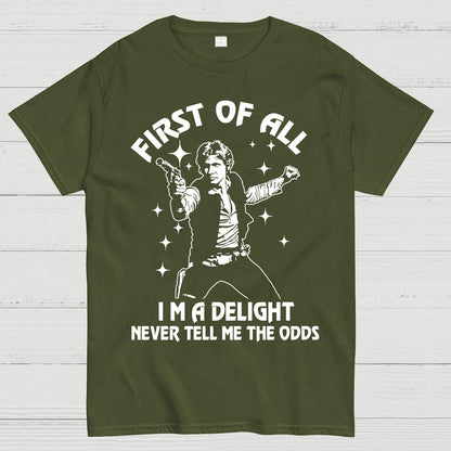 First Of All I'm A Delight Geek T-Shirt